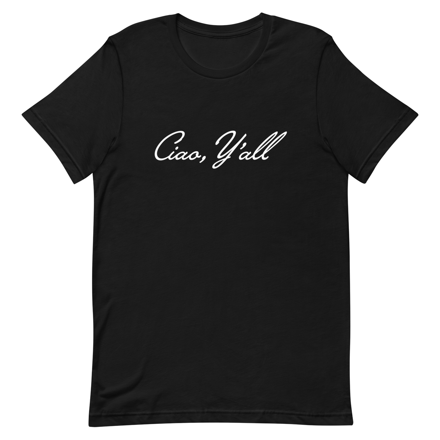 Ciao Y'all - Unisex